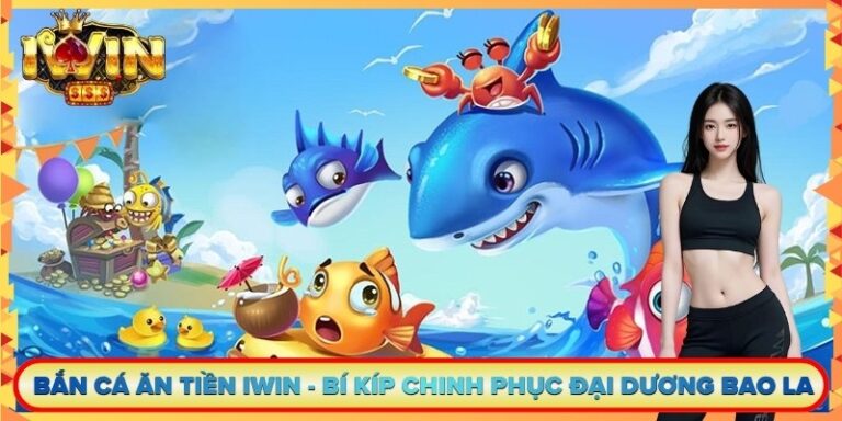 Bắn Cá Ăn Tiền Iwin